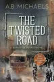 A B Michaels The Twisted Road (Taschenbuch) (US IMPORT)