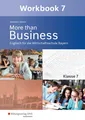 More than Business - Englisch an der Wirtschaftsschule. Klasse 7. Workbook. Baye