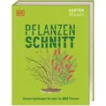 Gartenwissen Pflanzenschnitt