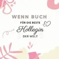 Wenn Buch für die beste Arbeitskollegin der Welt: L... | Buch | Zustand sehr gut