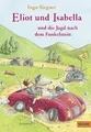 Eliot und Isabella und die Jagd nach dem Funkelst... | Buch | Zustand akzeptabel