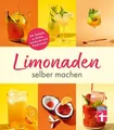 Limonaden selber machen: Klassische Limonaden - Prickelndes mit Hefekulturen - E