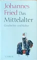 Das Mittelalter: Geschichte und Kultur