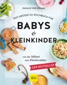 GU Das große GU Kochbuch für Babys & Kleinkinder