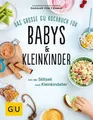 Das große GU Kochbuch für Babys & Kleinkinder von Dagmar von Cramm UNGELESEN