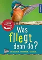 Was fliegt denn da? Kindernaturführer: entdecken, e... | Buch | Zustand sehr gut