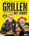 Grillen mit Nobby: Das große BVB Grillbuch: Norbert Dickel und Grillweltmeister Oliver Sievers: 100 % offizielles BVB-Produkt und ein perfektes Borussia Dortmund Fan-Geschenk