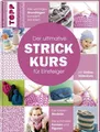 Der ultimative STRICKKURS für Einsteiger: Mit Online-Videokurs. Die tolls 149321