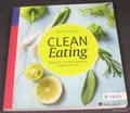 Clean Eating - Natürlich, pur & unbelastet: Das Kochbuch, gebraucht