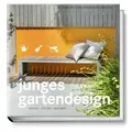 Junges Gartendesign Kreativ, stylish, machbar