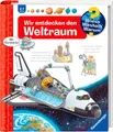 Ravensburger Kinderbuch Wieso? Weshalb? Warum?, Band 32 Wir entdecken den Weltraum