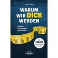 Warum wir dick werden