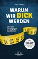 Warum wir dick werden ~ Gary Taubes ~  9783946566991