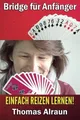 Einfach reizen lernen!: Bridge für Anfänger von Alr... | Buch | Zustand sehr gut