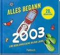 Alles begann 2003: Eine Reise durch deine wilden Ja... | Buch | Zustand sehr gut