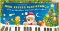 Mein erstes Klavierbuch. Die schönsten Weihnachtslieder: Kiddilight: Mit Klaviertastatur