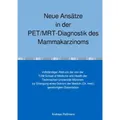 epubli Neue Ansätze in der PET/MRT-Diagnostik des Mammakarzinoms (Deutsch, Andreas Rossmann, 2024) (57082118)