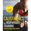 Calisthenics - Das Bodyweight-Training für Einsteiger und Profis von Adam Schersten / BOOKS4SUCCESS / Taschenbuch