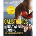 Calisthenics – Das Bodyweight-Training für Einsteiger und Profis