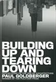 Building Up and Tearing Down: Reflections on the Age of Architecture Paul G ...