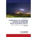 Lap Lambert Academic Competence Of Ethiopian Courts To Entertain Socio-Economic Rights: (Sisay Bogale Kibret, 2011) (55393588)