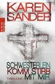 Schwesterlein, komm stirb mit mir von Sander, Karen | Buch | Zustand gut
