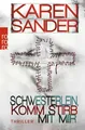 Schwesterlein, komm stirb mit mir ~ Karen Sander ~  9783499242175