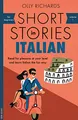 Short Stories in Italian for Beginners: Read for pleasure at your level, expand your vocabulary and learn Italian the fun way! (Readers, Band 1)