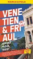 MARCO POLO Reiseführer Venetien & Friaul, Verona, Padua, Triest: Reisen mit Insider-Tipps. Inklusive kostenloser Touren-App