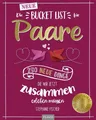 Die NEUE Bucket List für Paare 250 neue Dinge, die wir jetzt zusammen erleben...