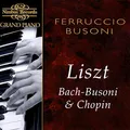 Grand Piano - Busoni spielt Werke von Liszt, Bach-Busoni, Chopin