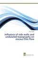 Influence of side walls and undulated topography on viscous film flow Thilo Poll