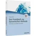 Das Praxishandbuch zur Dynamischen Methode Sieben Wege zu mehr Rendite mit Immobilien