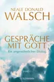 Gespräche mit Gott - Band 1 ~ Neale Donald Walsch ~  9783442224128