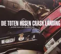 Die Toten Hosen: Die Toten Hosen: Crash Landing -   - (CD / C)