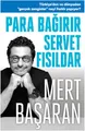 Para Bağırır Servet Fısıldar