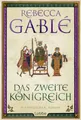 Belletristik Das zweite Königreich Epischer historischer Roman über Macht, Verrat u Rebecca Gablé
