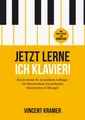 Jetzt lerne ich Klavier! Klavier lernen für erwachsene Anfänger: Die Klavierschu