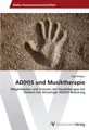 Inga Hübgen | AD(H)S und Musiktherapie | Taschenbuch | Deutsch (2013) | 128 S.