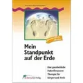 Mein Standpunkt auf der Erde Eine ganzheitliche Fußreflexzonentherapie für Körper und Seele
