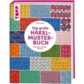 Das große Häkelmuster-Buch