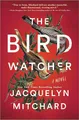 The Birdwatcher: A Zibby's Most Anticipated Murder Mystery and Legal Thriller