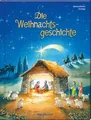 Die Weihnachtsgeschichte: Bilderbuch