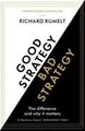 Good Strategy/Bad Strategy: The difference and why it matters Richard Rumelt