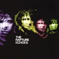 the Rapture - Echoes