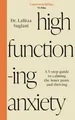 Dr Lalitaa Suglani - High-Functioning Anxiety   A 5-Step Guide to Calm - G245z
