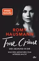TRUE CRIME. Der Abgrund in dir: Was den Menschen zum Mörder macht | True Crime von einer »der besten Thriller-Autor*innen Deutschlands« THE SUNDAY TIMES