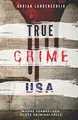 TRUE CRIME USA I wahre Verbrechen  echte Kriminalfä... | Buch | Zustand sehr gut