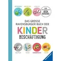 Das große Ravensburger Buch der Kinderbeschäftigung
