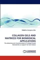 M D Lina Georgian Collagen Gels and Matrices for Biomedical Applic (Taschenbuch)